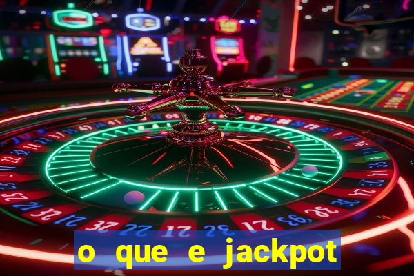 o que e jackpot no jogo do tigre